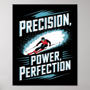 Precision Power Perfektion Skifahren Poster