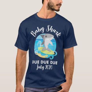 Pregnancy Anuncement SharkBaby due due due July T-Shirt