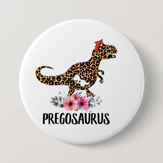 Pregosaurus Funny Pregnancy Gift Button (Vorderseite)