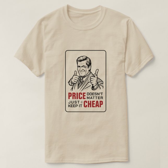 Preis macht nichts aus, behalt es einfach billig T-Shirt (Design vorne)