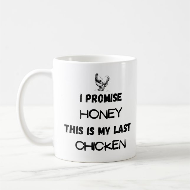 Preisangebot für Hühner: Ich verspreche ... Letzte Kaffeetasse (Links)