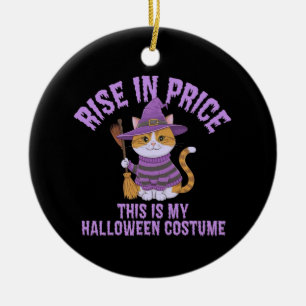 Preisanstieg, das ist mein Halloween-Kostüm! Keramik Ornament