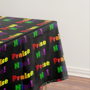 Preisen Sie ihn (Regenbogenfarben) Tischdecke