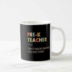 Prek Teacher Definition Funny Teaching School Teac Kaffeetasse
