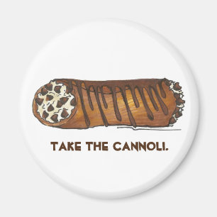 Prenez le Cannoli Italian Cannolis Pastry Magnet