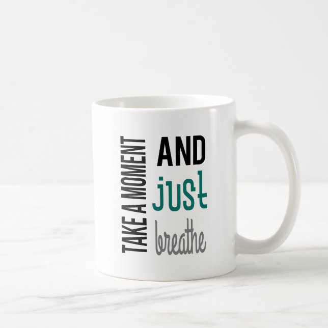 Prenez un moment et respirez la Mug (Droite)