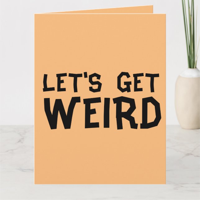 PRENONS LA CARTE D'ANNIVERSAIRE ADULTE WEIRD (Devant)