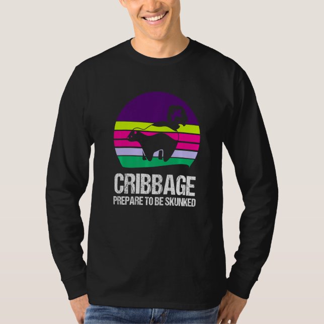Prepare to be skunked Cribbage 1 T-Shirt (Vorderseite)