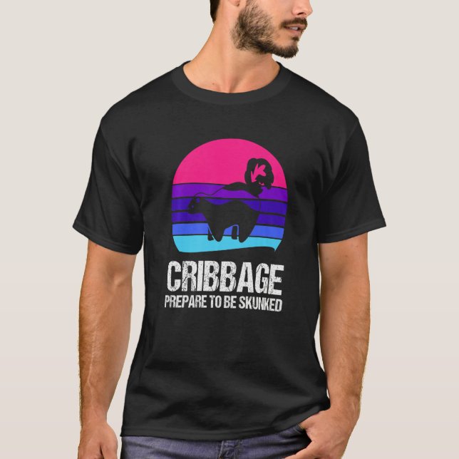 Prepare to be skunked Cribbage T-Shirt (Vorderseite)
