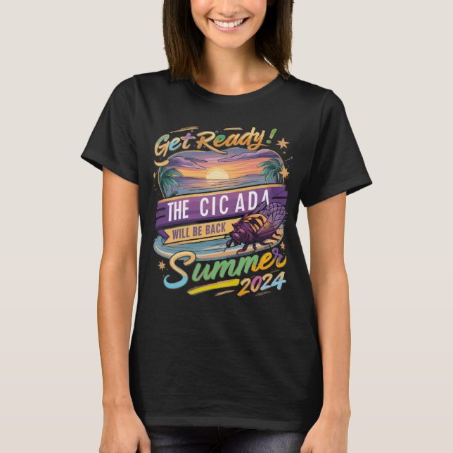 Préparez-vous! la CICADA sera de retour T-shirt ét (Devant)