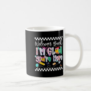 Preppy Welcome Back Im Glad Sie hier zurück zu Sch Kaffeetasse