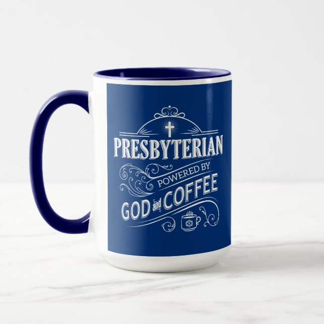 Presbyterian, powered by God and Coffee Tasse (Links)