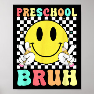 Preschool Bruh Teacher Kinder Retro lächeln zurück Poster