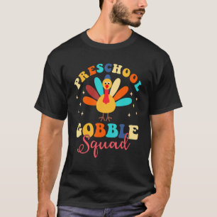 Preschool Gobble Squad Türkei glücklich Thanksgivi T-Shirt