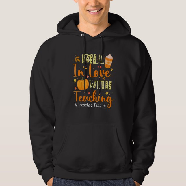 Preschool Teacher Fall In Love With Teaching Autum Hoodie (Vorderseite)