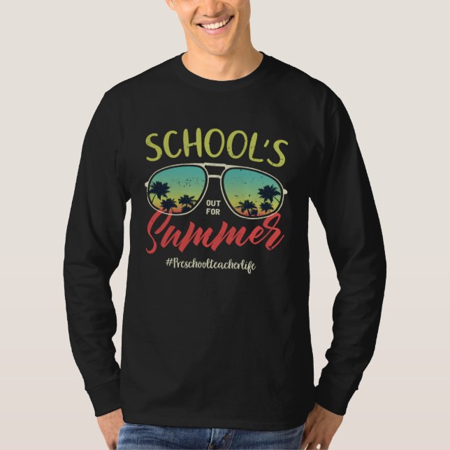 Preschool Teacher  Last Day of School Out For Summ T-Shirt (Vorderseite)