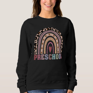 Preschool Teacher  Rainbow Leopard Back To School  Sweatshirt
