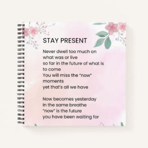 Present bleibe - Motivierend aufregendes Gedicht Notizbuch