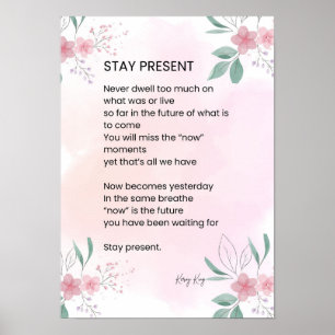 Present bleibe - Motivierend aufregendes Gedicht Poster