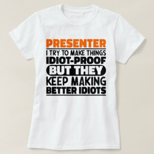 Presenter Ich versuche Dinge zu machen Lustige Spr T-Shirt
