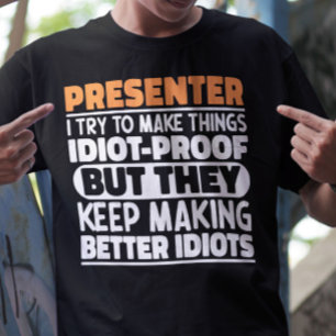 Presenter Ich versuche Dinge zu machen Lustige Spr T-Shirt