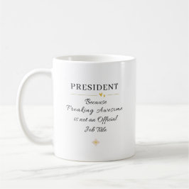 President Office Quote Kaffeetasse
