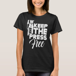 Pressefreiheit behalten T-Shirt