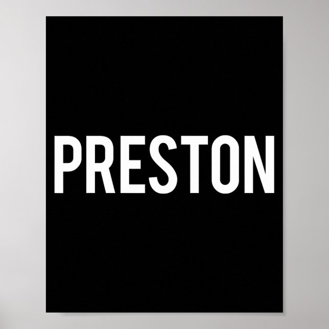 Preston - Cool New Funny Name Fan Gift Tee  Poster (Vorne)