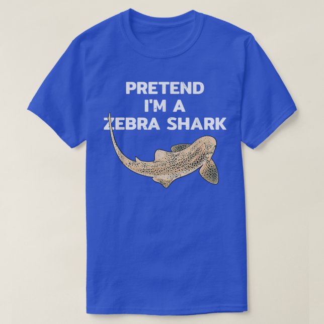 Pretend I am a zebra shark  T-Shirt (Design vorne)