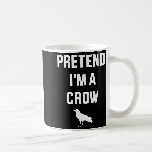 Pretend I'm A Crow Funny Lazy Easy Diy Halloween C Kaffeetasse (Rechts)