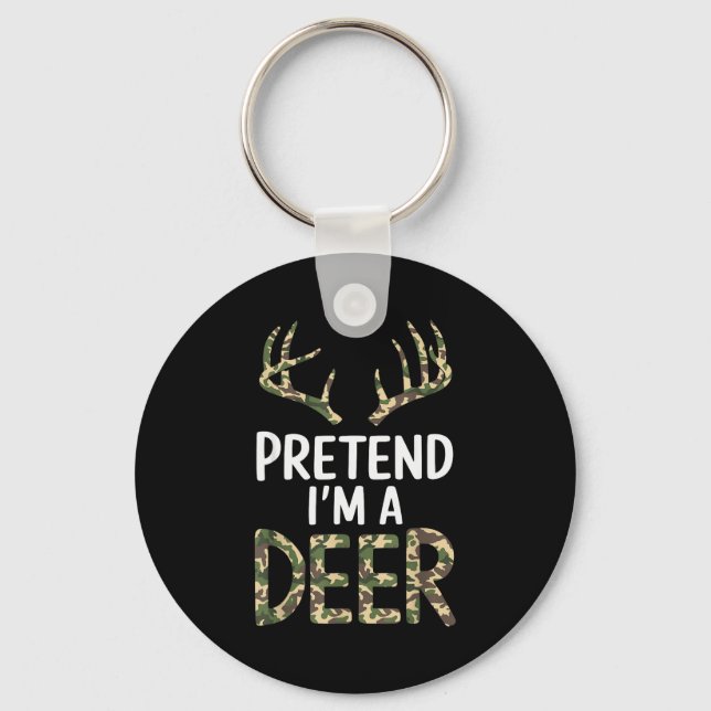 Pretend I'm A Deer Lazy Mens Womens Funny Hallowee Schlüsselanhänger (Vorderseite)