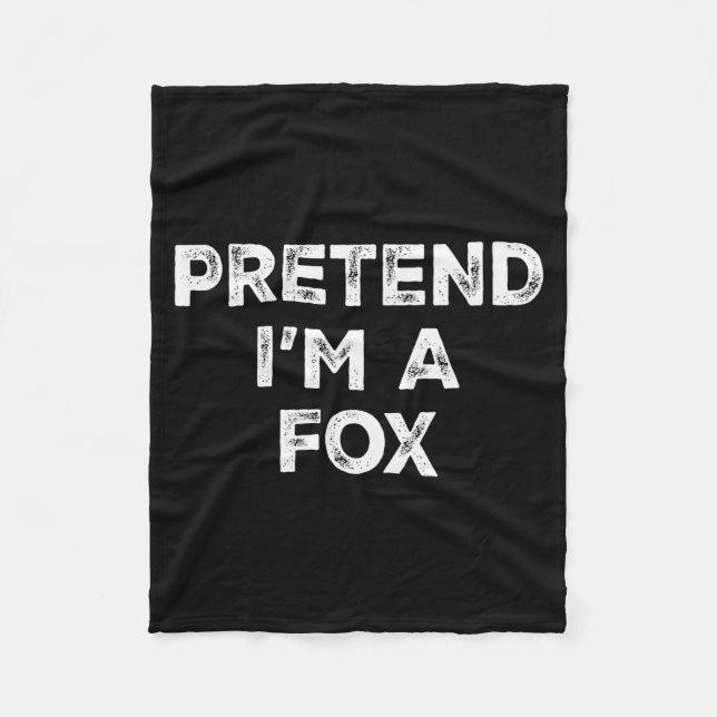 Pretend I'm A Fox Lazy Halloween Costume  Fleecedecke (Vorderseite)