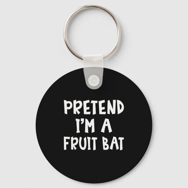 Pretend I'm A Fruit Bat Matching Costume Lazy Easy Schlüsselanhänger (Vorderseite)