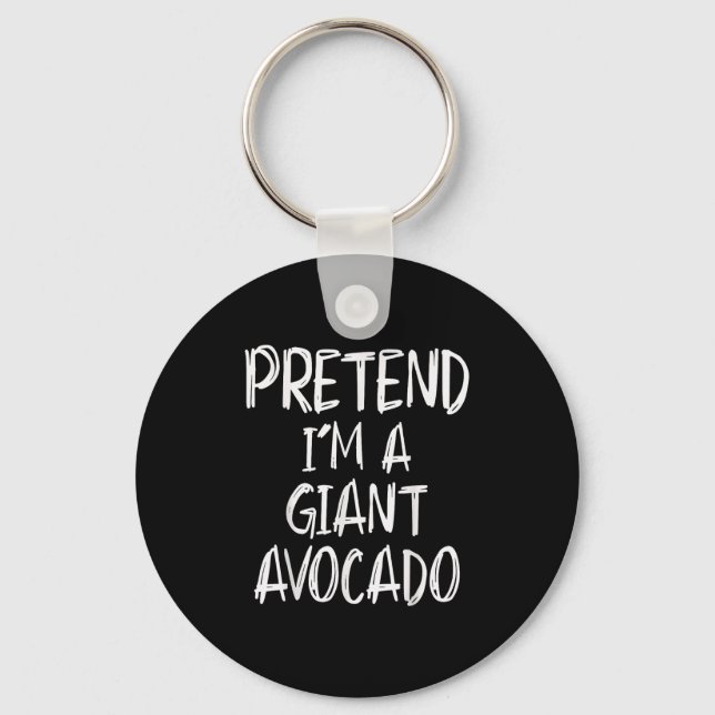 Pretend I'm A Giant Avocado Costume Halloween Part Schlüsselanhänger (Vorderseite)