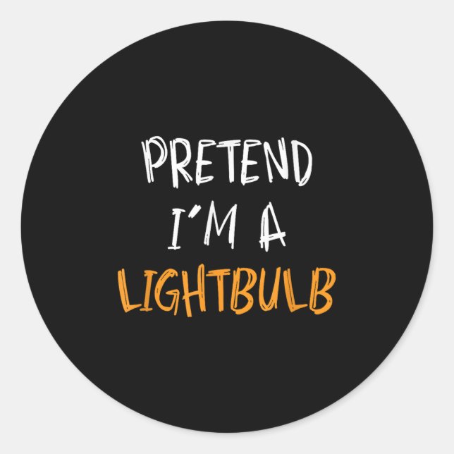 Pretend I'm A Lightbulb Funny Lazy Halloween Costu Runder Aufkleber (Vorderseite)