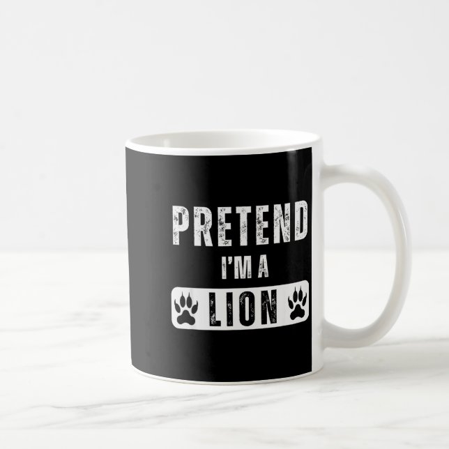 Pretend I'm A Lion Lazy Halloween Easy Costume  Kaffeetasse (Rechts)