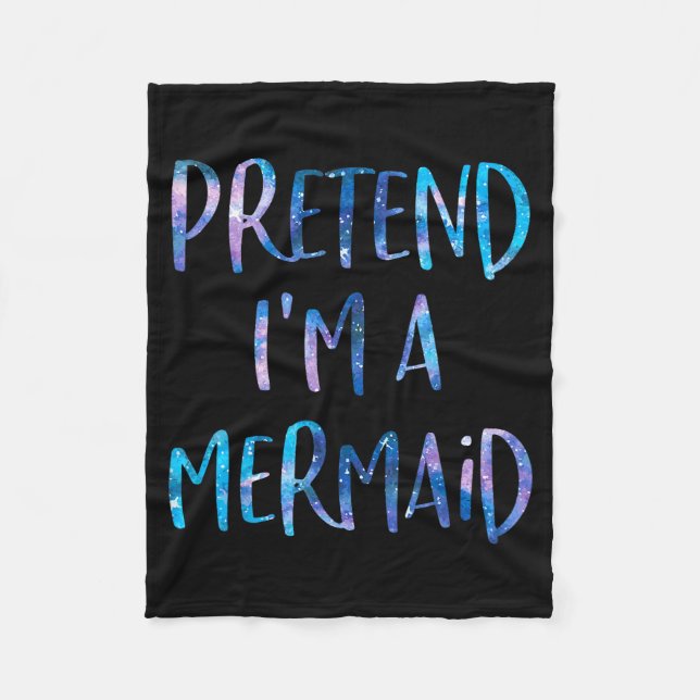 Pretend I'm A Mermaid Lazy Funny Mermaid Halloween Fleecedecke (Vorderseite)