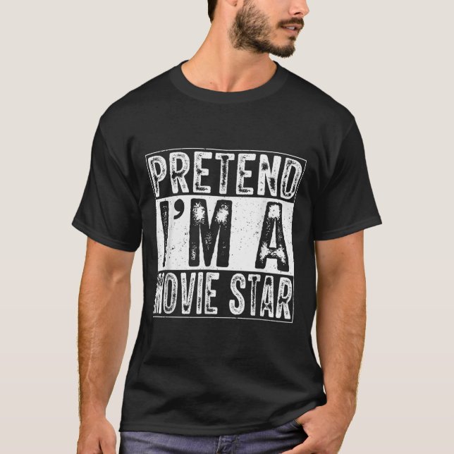 Pretend I'm A Movie Star Family Women Men Costume  T-Shirt (Vorderseite)