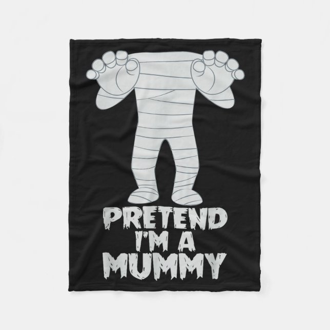 Pretend I'm A Mummy Funny Lazy Halloween Costume  Fleecedecke (Vorderseite)