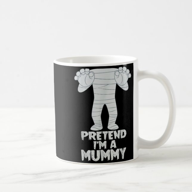 Pretend I'm A Mummy Funny Lazy Halloween Costume  Kaffeetasse (Rechts)