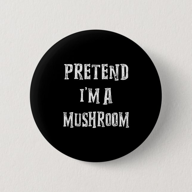 Pretend I'm A Mushroom Halloween Costume Couples M Button (Vorderseite)