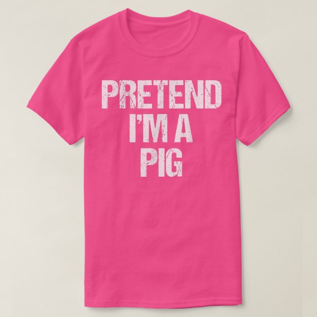 Pretend I'm a Pig Costume Funny Lazy Halloween  T-Shirt (Design vorne)