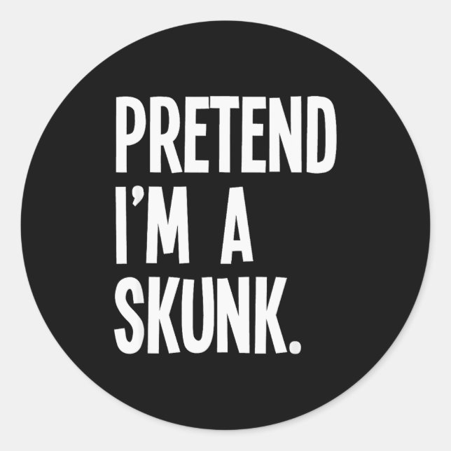 Pretend I'm A Skunk Funny Halloween Party Costume  Runder Aufkleber (Vorderseite)