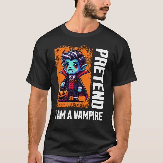 Pretend I'm A Vampire T-Shirt (Vorderseite)