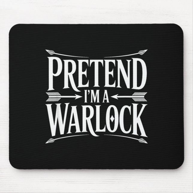 Pretend Im A Warlock Fantasy Magic Wizard Roleplay Mousepad (Vorne)