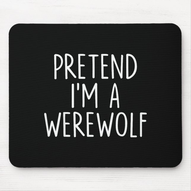 Pretend I'm A Werewolf Halloween Couples Costume M Mousepad (Vorne)