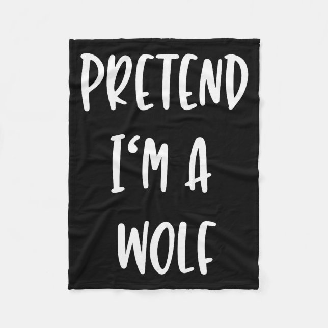 Pretend Im A Wolf Funny Lazy Halloween Party Costu Fleecedecke (Vorderseite)