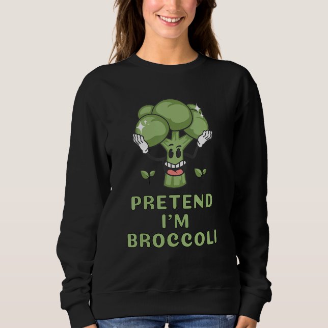 Pretend I'm Broccoli  Lazy Costume Halloween Party Sweatshirt (Vorderseite)