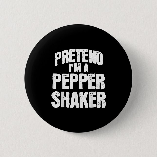 Pretend I'm Pepper Shaker Funny Matching Halloween Button (Vorderseite)