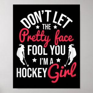 Pretty Face Fool You Hockey Mädchen - Feldhockey P Poster
